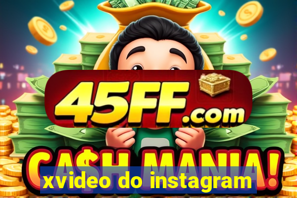 xvideo do instagram